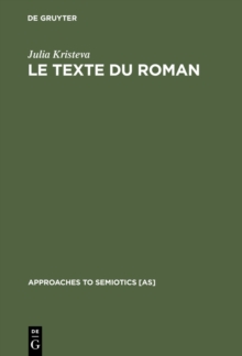 Image for Le Texte du Roman: Approche semiologique d'une structure discursive transformationnelle