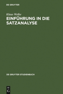 Image for Einfuhrung in die Satzanalyse: die Bestimmung der Satzglieder im Deutschen