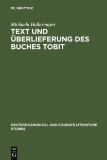 Image for Text und Uberlieferung des Buches Tobit