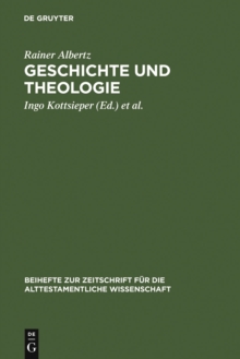 Image for Geschichte und Theologie: Studien zur Exegese des Alten Testaments und zur Religionsgeschichte Israels