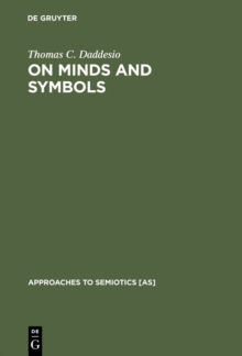 Image for On Minds and Symbols: The Relevance of Cognitive Science for Semiotics
