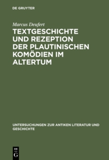 Image for Textgeschichte und Rezeption der plautinischen Komodien im Altertum