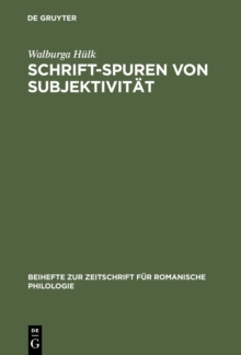 Image for Schrift-Spuren von Subjektivitat: Lekturen literarischer Texte des franzosischen Mittelalters