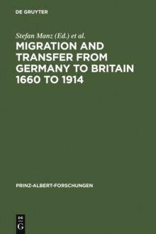 Image for Migration and transfer from Germany to Britain, 1660-1914