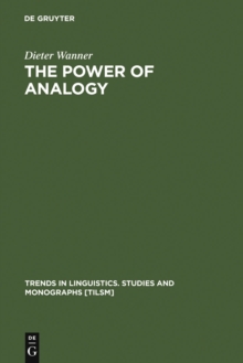 Image for The Power of Analogy: An Essay on Historical Linguistics