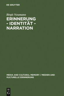 Image for Erinnerung - Identitat - Narration: Gattungstypologie und Funktionen kanadischer "Fictions of Memory"