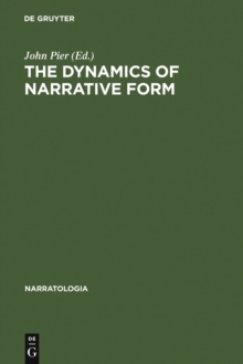 Image for The Dynamics of Narrative Form: Studies in Anglo-American Narratology