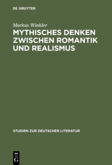 Image for Mythisches Denken zwischen Romantik und Realismus: Zur Erfahrung kultureller Fremdheit im Werk Heinrich Heines