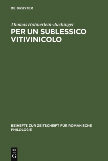 Image for Per un sublessico vitivinicolo: La storia materiale e linguistica di alcuni nomi di viti e vini italiani