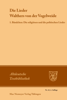 Image for Die Lieder Walthers von der Vogelweide: 1. Bandchen: Die religiosen und die politischen Lieder