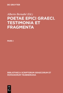 Image for Poetae Epici Graeci: Testimonia Et Fragmenta. Pars I