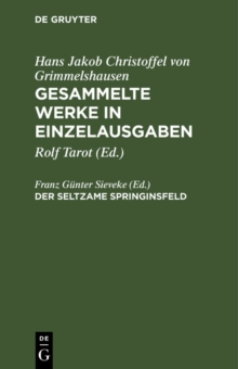 Image for Der seltzame Springinsfeld: Abdruck der Erstausgabe 1670 mit den Lesarten der 2. Ausgabe