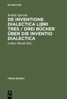 Image for De Inventione Dialectica Libri Tres / Drei Bücher Über Die Inventio Dialectica: Auf Der Grundlage Der Edition Von Alardus Von Amsterdam (1539)
