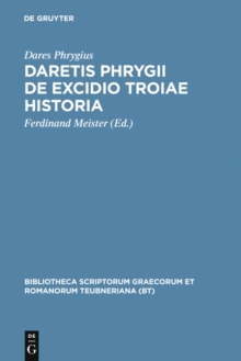 Image for Daretis Phrygii de excidio Troiae historia