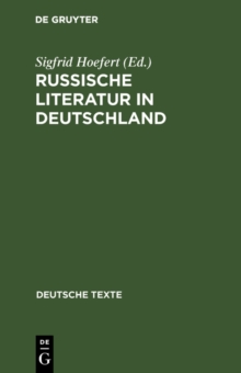 Image for Russische Literatur in Deutschland: Texte zur Rezeption von den Achtziger Jahren bis zur Jahrhundertwende