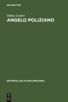 Image for Angelo Poliziano: Dichter, Redner, Stratege. Eine Analyse der "Fabula di Orpheo" und ausgewahlter lateinischer Werke des Florentiner Humanisten