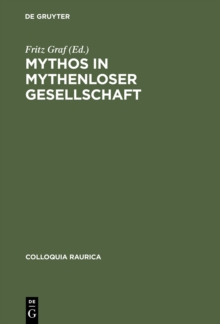 Image for Mythos in mythenloser Gesellschaft: Das Paradigma Roms