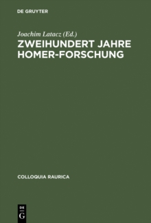 Image for Zweihundert Jahre Homer-Forschung: Ruckblick und Ausblick