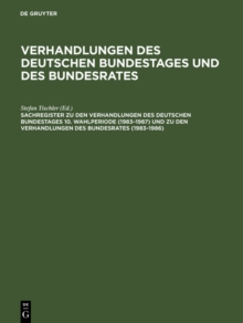 Image for Sachregister zu den Verhandlungen des Deutschen Bundestages 10. Wahlperiode (1983-1987) und zu den Verhandlungen des Bundesrates (1983-1986).