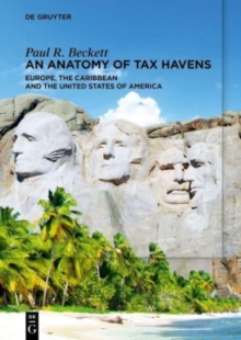 Image for An anatomy of tax havens  : Europe, the Caribbean and the United States of America