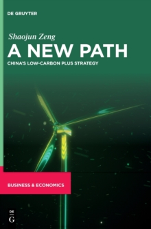 A New Path: China’s Low-Carbon Plus Strategy