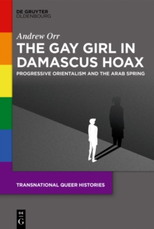 Image for Gay Girl in Damascus Hoax: Progressive Orientalism and the Arab Spring