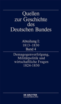 Image for Demagogenverfolgung, Militarpolitik und wirtschaftliche Fragen 1824-1830
