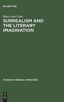 Image for Surrealism and the literary imagination : A study of Breton and Bachelard