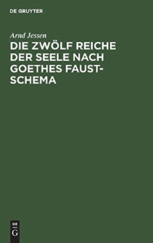 Image for Die zw?lf Reiche der Seele nach Goethes Faust-Schema