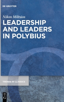 Image for Leadership and Leaders in Polybius