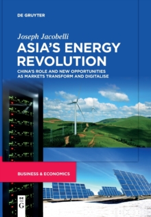 Image for Asia's energy revolution  : China's role and new opportunities as markets transform and digitalise