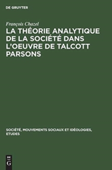 Image for La Th?orie Analytique de la Soci?t? Dans l'Oeuvre de Talcott Parsons