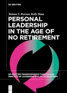 Image for Personal Leadership in the Age of No Retirement