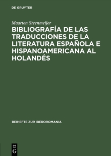 Image for Bibliografia de las traducciones de la literatura espanola e hispanoamericana al holandes: 1946-1990