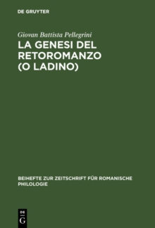 Image for La genesi del retoromanzo (o ladino)