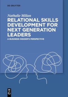 Image for Relational skills development for next generation leaders  : a business insider's perspective