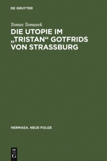 Image for Die Utopie im "Tristan" Gotfrids von Strassburg