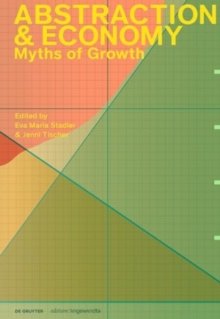 Image for Abstraction & economy  : myths of growth