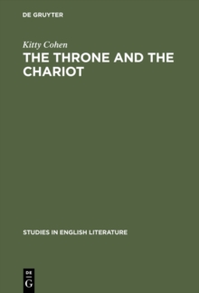 Image for The Throne and the Chariot: Studies in Milton's Hebraism