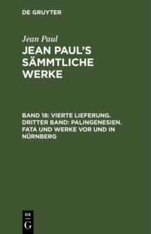 Image for Vierte Lieferung. Dritter Band: Palingenesien. Fata und Werke vor und in Nurnberg: Erstes Bandchen