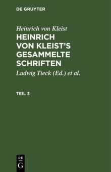 Image for Heinrich von Kleist: Heinrich von Kleist's gesammelte Schriften. Teil 3