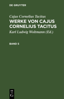 Image for Cajus Cornelius Tacitus: Werke von Cajus Cornelius Tacitus. Band 5