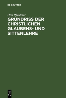 Image for Grundri Der Christlichen Glaubens- Und Sittenlehre