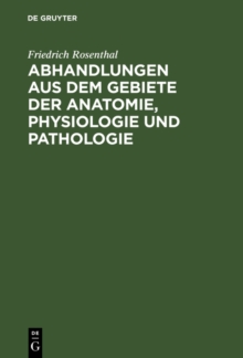 Image for Abhandlungen Aus Dem Gebiete Der Anatomie, Physiologie Und Pathologie