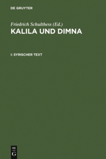 Image for Kalila und Dimna: [I: Syrischer Text. II: Ubersetzung]