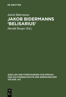 Image for Jakob Bidermanns 'Belisarius': Edition und Versuch einer Deutung