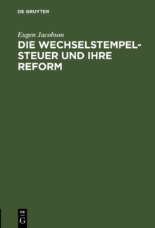 Image for Die Wechselstempelsteuer und ihre Reform: Eine kritische Studie