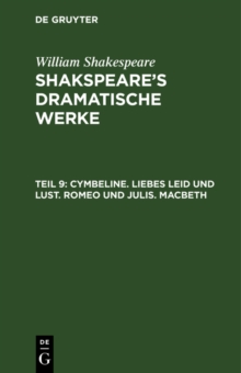 Image for Cymbeline. Liebes Leid und Lust. Romeo und Julia. Macbeth