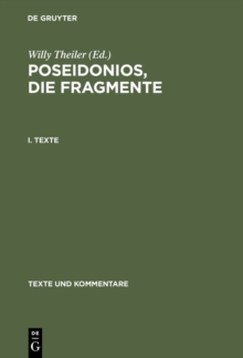 Image for Poseidonios, die Fragmente: I. Texte. II. Erlauterungen