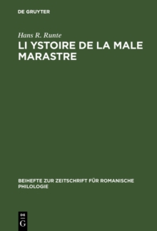 Image for Li Ystoire de la male marastre: Version M of the Roman des sept sages de Rome. A critical edition with an introduction, notes, a glossary, five appendices, and a bibliography